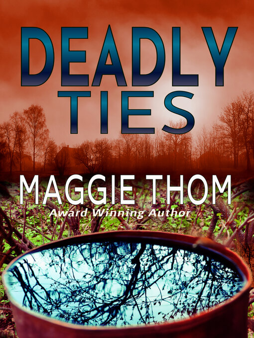 Title details for Deadly Ties by Maggie Thom - Available